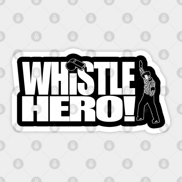 Whistle Hero Hockey Referee Sticker TeePublic